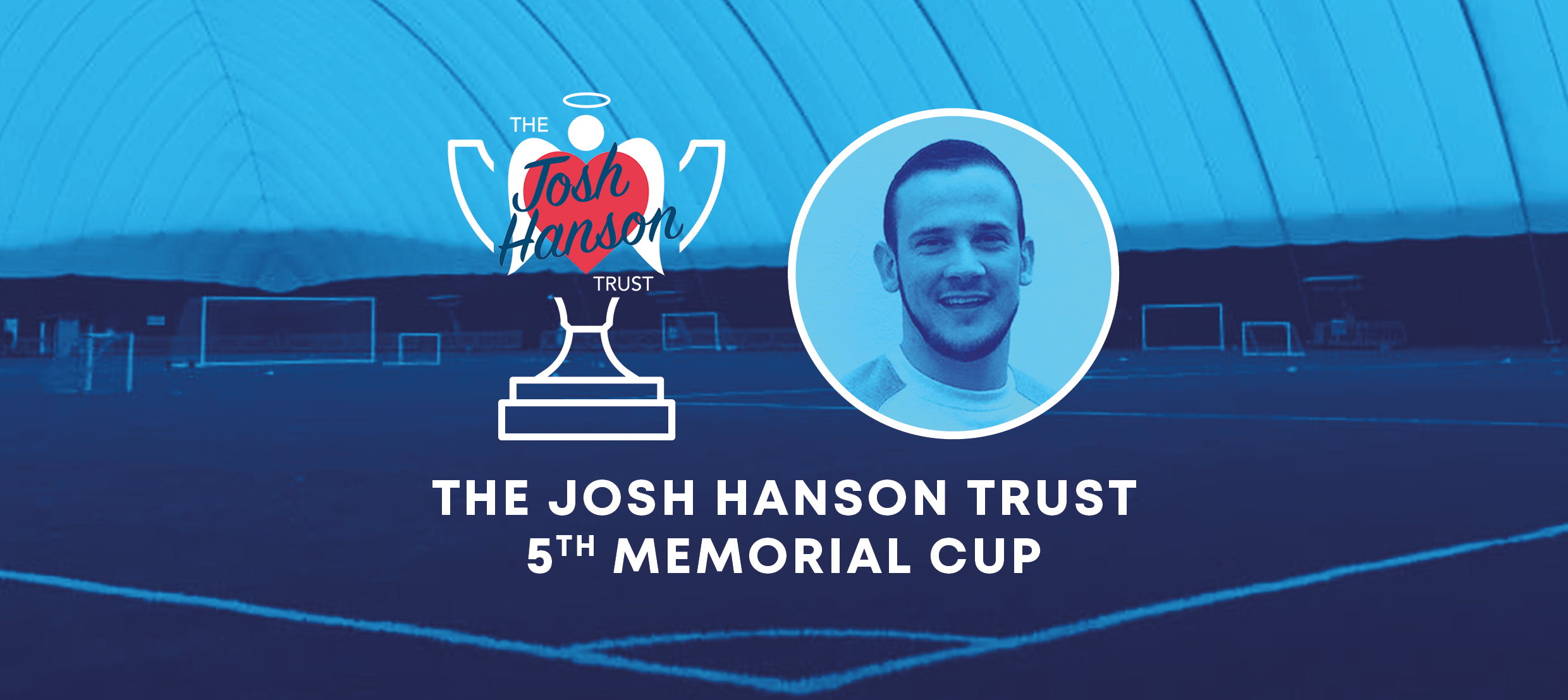 Memorial Football Tournament 2021 - The Josh Hanson Trust